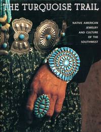 image of The Turquoise Trail: Native American Jewelry and Culture of the Southwest