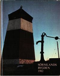 Sörmlandsbygden. 1982. Femtionde årgången.…