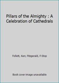 Pillars of the Almighty : A Celebration of Cathedrals