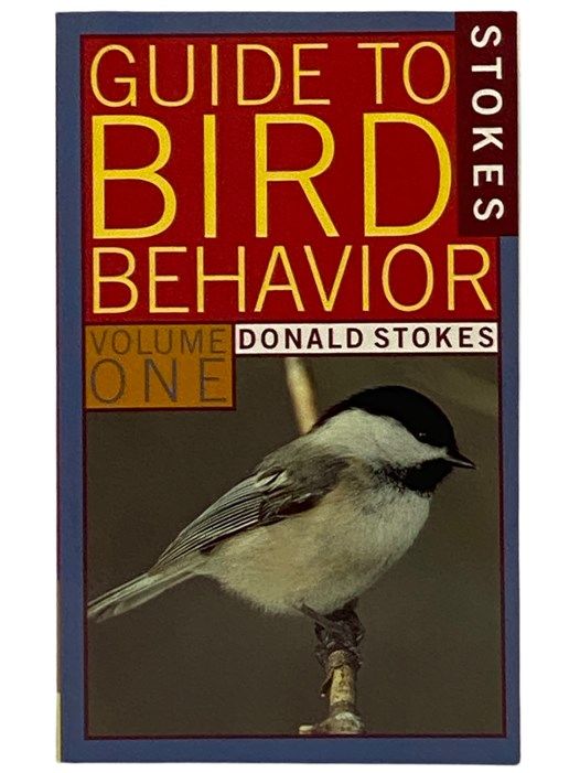 Stokes Guide to Bird Behavior, Volume One (Stokes