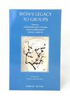 Bion's Legacy to Groups: Selected Contributions from the International Centennial Conference on the Work of W.R. Bion, Turin, July 1997