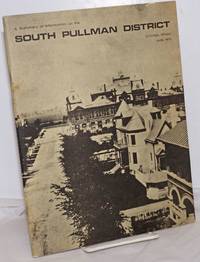 A summary of information on the South Pullman district, Chicago, Illinois