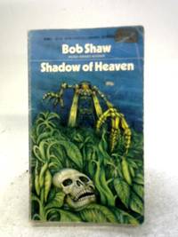 Shadow of Heaven by Bob Shaw - 1970