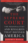 Supreme Court : The Personalities and Rivalries the Defined America