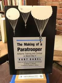 The Making of a Paratrooper: Airborne Training and Combat in World War II (Modern War Studies) by Gabel, Kurt - 1990-01-01