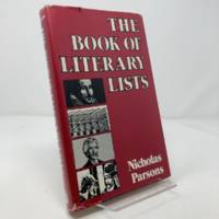 The Book of Literary Lists: A Collection of Annotated Lists, Statistics, and Anecdotes Concerning...
