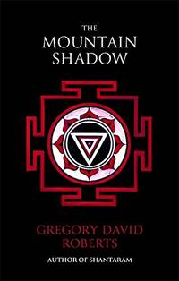 The Mountain Shadow: Gregory David Roberts
