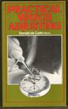 PRACTICAL WATCH ADJUSTING and Springing by Donald De Carle - Hardcover - 1977 - from Riverwood's Books (SKU: 10981)