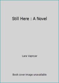 Still Here : A Novel