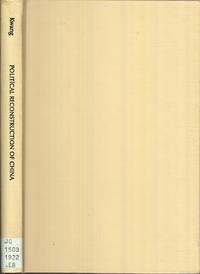 cover of The Political Reconstruction of China ... by Eu-Yang Kwang, M. A