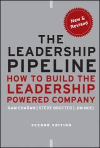 The Leadership Pipeline : How to Build the Leadership Powered Company de Ram Charan; James Noel; Stephen Drotter - 2011