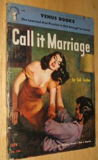 cover of Call it Marriage She Learned that Passion is Not Enough For Love!