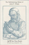 The Ophthalmology Library of Jerry F. Donin. Catalogue 91. Pre-20th Century Imprints. Part I: A-M