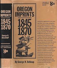 OREGON IMPRINTS, 1845-1870