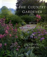 The Country Gardener by Penelope Hobhouse - Hardcover - New edition - 1989 - from Bookbarn (SKU: 1851485)