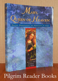 Mary, Queen of Heaven: Miracles, Manifestations, and Meditations on Mary. by Streep, Peg - 1997