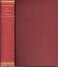 image of The Makers of Venice: Doges, Conquerors, Painters and Men of Letters