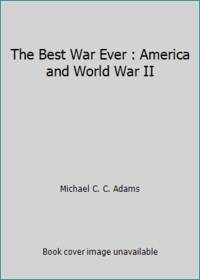 The Best War Ever : America and World War II