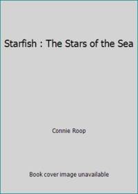 Starfish : The Stars of the Sea