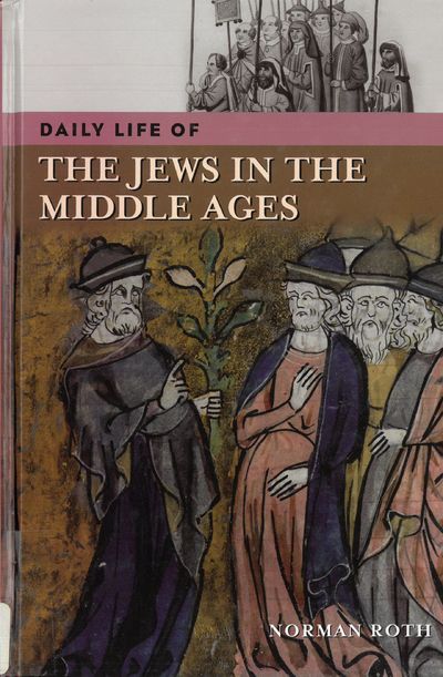 Daily life of the jews in the middle ages.