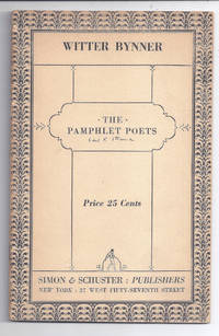 WITTER BYNNER. The Pamphlet Poets