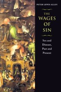 The Wages of Sin: Sex and Disease, Past and Present
