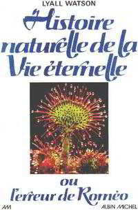 image of Histoire Naturelle De La Vie Eternelle. Ou L'erreur De Roméo