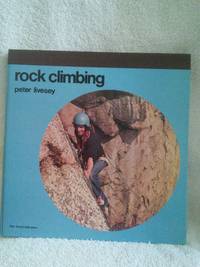 Rock Climbing by Peter Livesey - Hardcover - 1978 - from PRAIRIE CREEK BOOKS & TEA LLC (SKU: 001017)