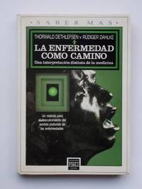 La Enfermedad Como Camino