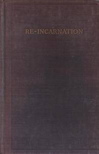 Reincarnation: a study of forgotten truth by E. D. WALKER - 1926