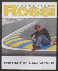 Valentino Rossi: Portrait of a MotoGenius