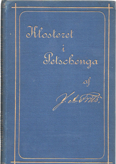 Klosteret i Petschenga. Skildringer fra Russisk…