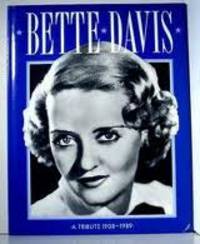Bette Davis: A Tribute 1908-1989 by Roger Baker
- Hardcover
- 1990
- from Endless Shores Books (SKU: 60206)