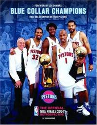 Blue Collar Champions : The Official NBA Finals 2004 Retrospective