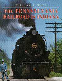 cover of The Pennsylvania Railrod in Indiana