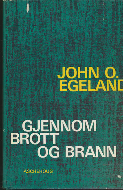 Gjennom brott og brann. Den storpolitiske kamp om…
