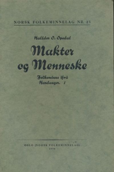 Makter og Menneske. . Folkeminne frå Hardanger. I
