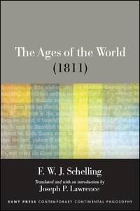 The Ages of the World 1811 (Suny in Contemporary Continental Philosophy)