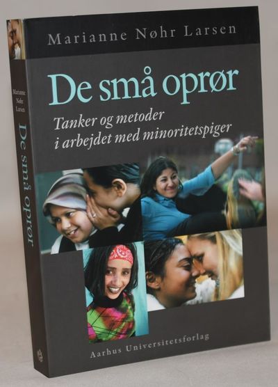 De små oprør - Tanker og metoder i arbejdet med…