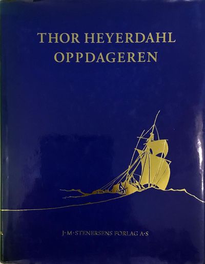 Thor Heyerdahl. Oppdageren. Ved Snorre…