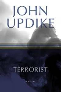 Terrorist: A Novel by John Updike - 2007-03-05