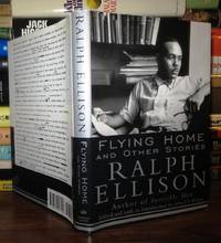 FLYING HOME And Other Stories by Ellison, Ralph - 1996