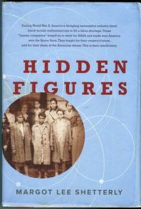 cover of Hidden Figures: The American Dream And The Untold Story Of The Black Women Mathematicians Who Helped Win The Space Race