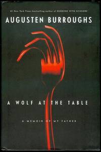 cover of A Wolf at the Table: A Memoir of My Father