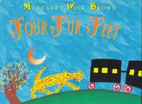 Four Fur Feet by Brown, Margaret Wise