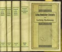 Schachmeister Steinitz. Ein Lebensbild des ersten Weltschachmeisters dargestellt in einer vollstandigen Sammlung seiner Partien by Ludwig Ernst August (1856-1937) Bachmann - Hardcover - First - 1910-1921 - from The Book Collector ABAA, ILAB (SKU: C00393)