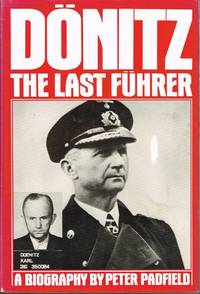 DONITZ: THE LAST FUHRER - PORTRAIT OF A NAZI WAR LEADER by Padfield, P - 1984