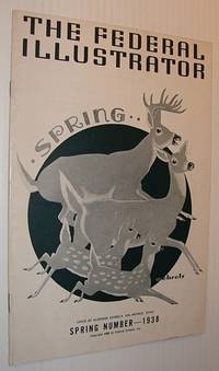 The Federal Illustrator, Spring Number, 1938 by Joseph Almars - Paperback - First Edition - 1938 - from RareNonFiction.com (SKU: 826c8374)