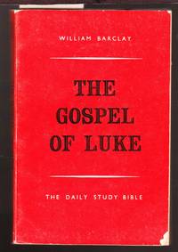 The Gospel of Luke - The Daily Study Bible