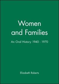 Women and Families: An Oral History 1940-1970